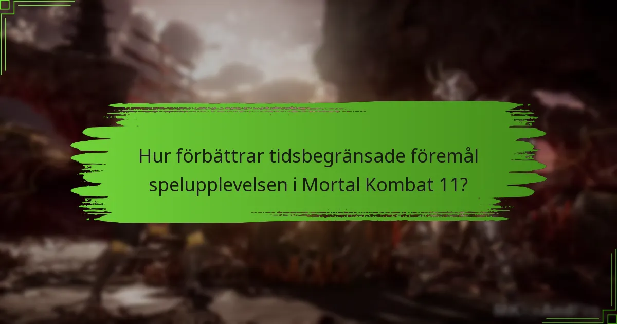 Vilka tidsbegränsade föremål är för närvarande tillgängliga för inlösen?