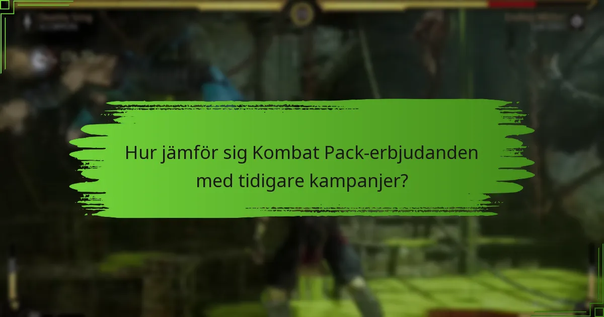 När är tidsperioderna för att göra anspråk på Kombat Pack-erbjudanden?