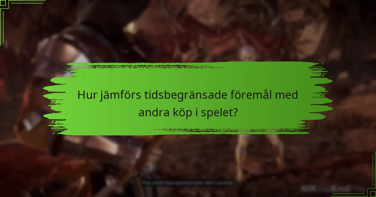 Hur förbättrar tidsbegränsade föremål spelupplevelsen i Mortal Kombat 11?