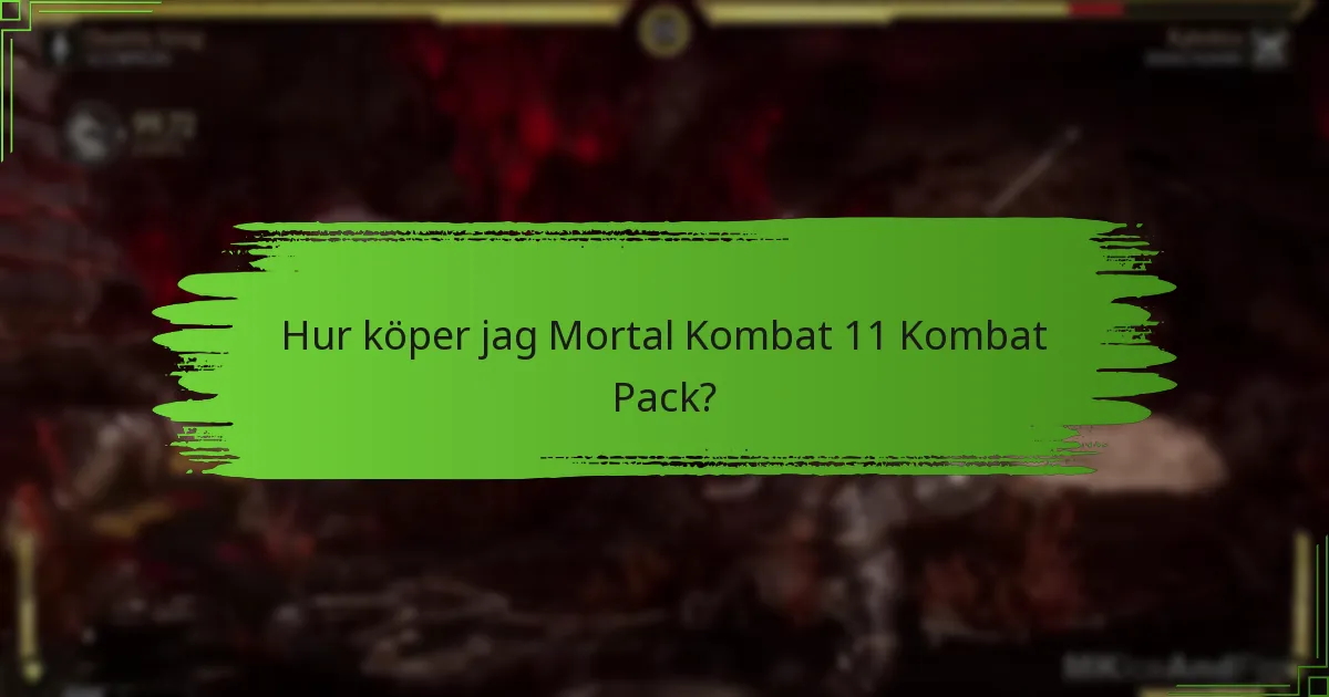 Hur köper jag Mortal Kombat 11 Kombat Pack?
