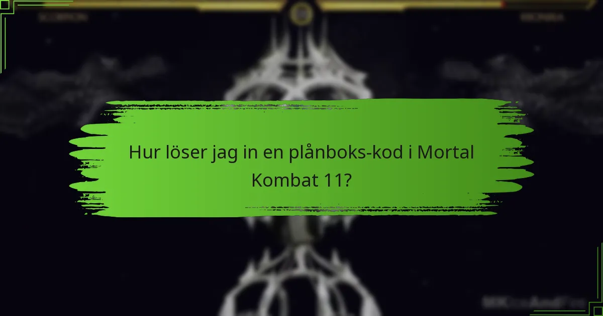 Hur löser jag in en plånboks-kod i Mortal Kombat 11?