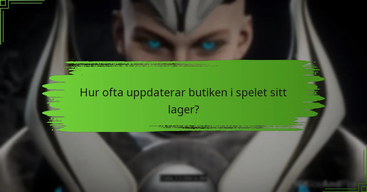 Vilka begränsade föremål är för närvarande tillgängliga i butiken?