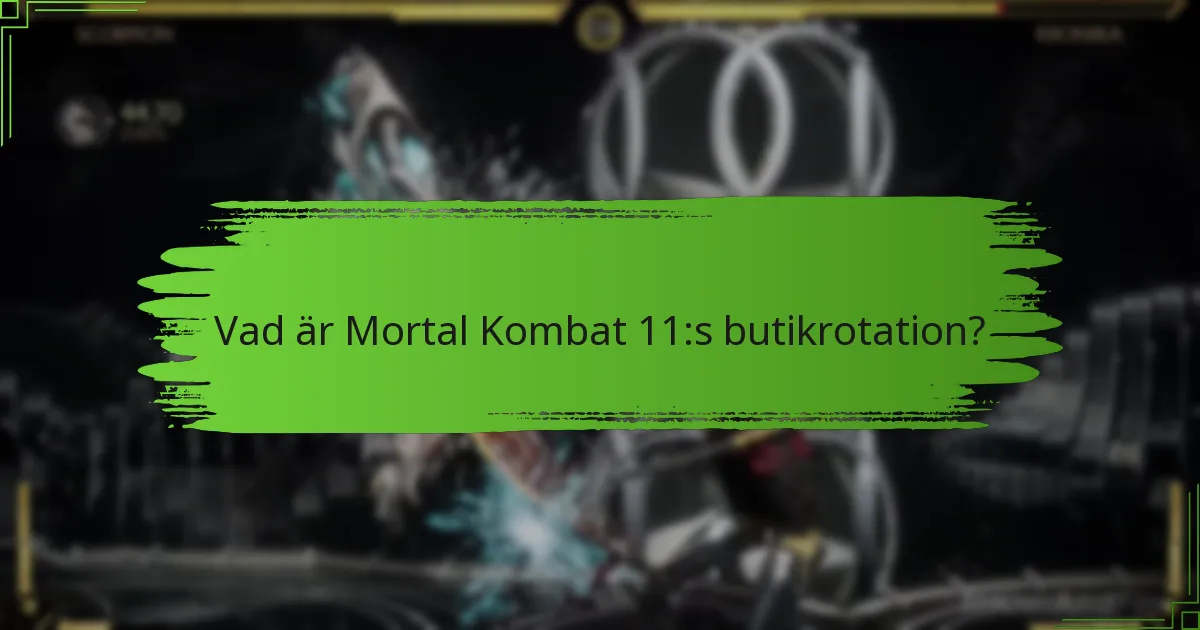 Vilka föremål är för närvarande tillgängliga i Mortal Kombat 11:s butik?