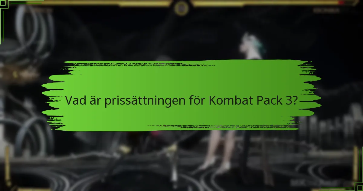 Hur står sig Kombat Pack 3 i jämförelse med andra DLC:er?