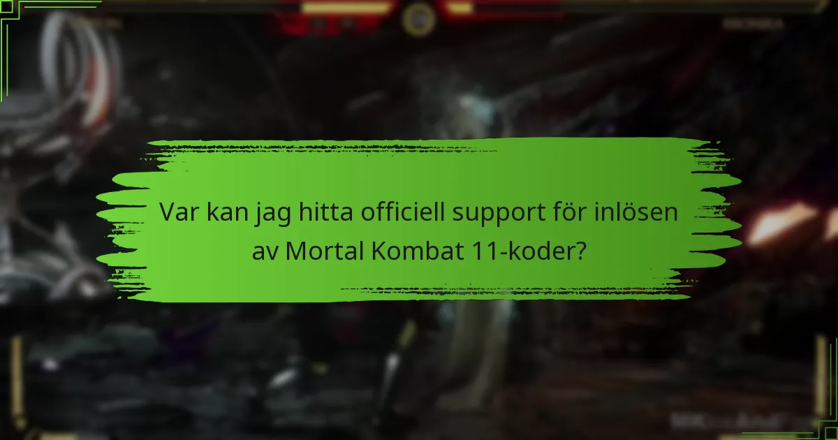 Vilka tips kan förbättra inlösningsupplevelsen för Mortal Kombat 11-koder?