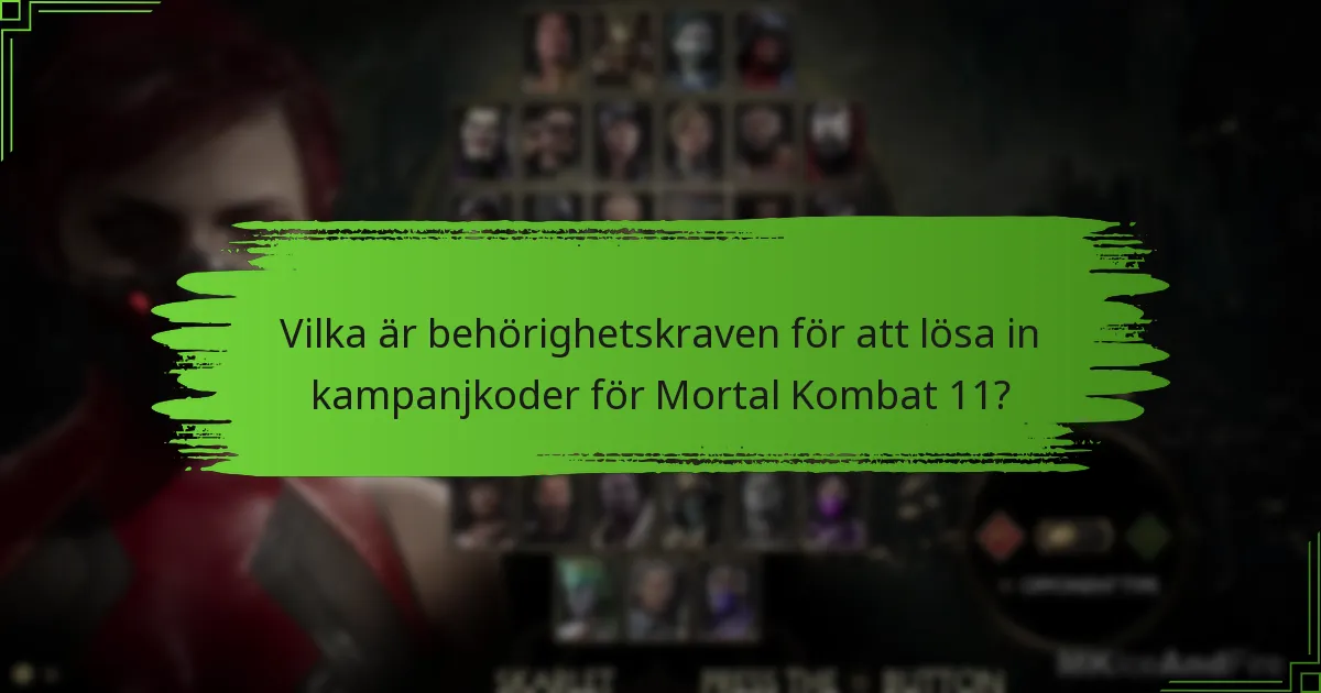 Vilka belöningar kan jag få genom att lösa in kampanjkoder för Mortal Kombat 11?