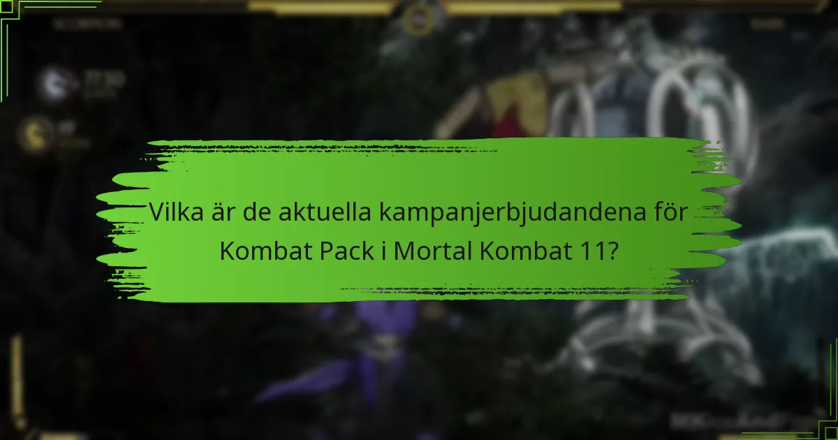 Hur jämför sig Kombat Pack-erbjudanden med tidigare kampanjer?