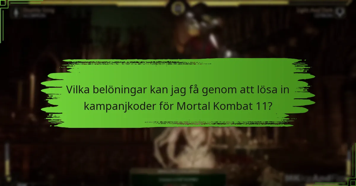 Vilka kampanjkoder ger bäst värde för Mortal Kombat 11?
